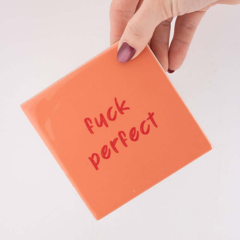 Tegeltje fuck perfect