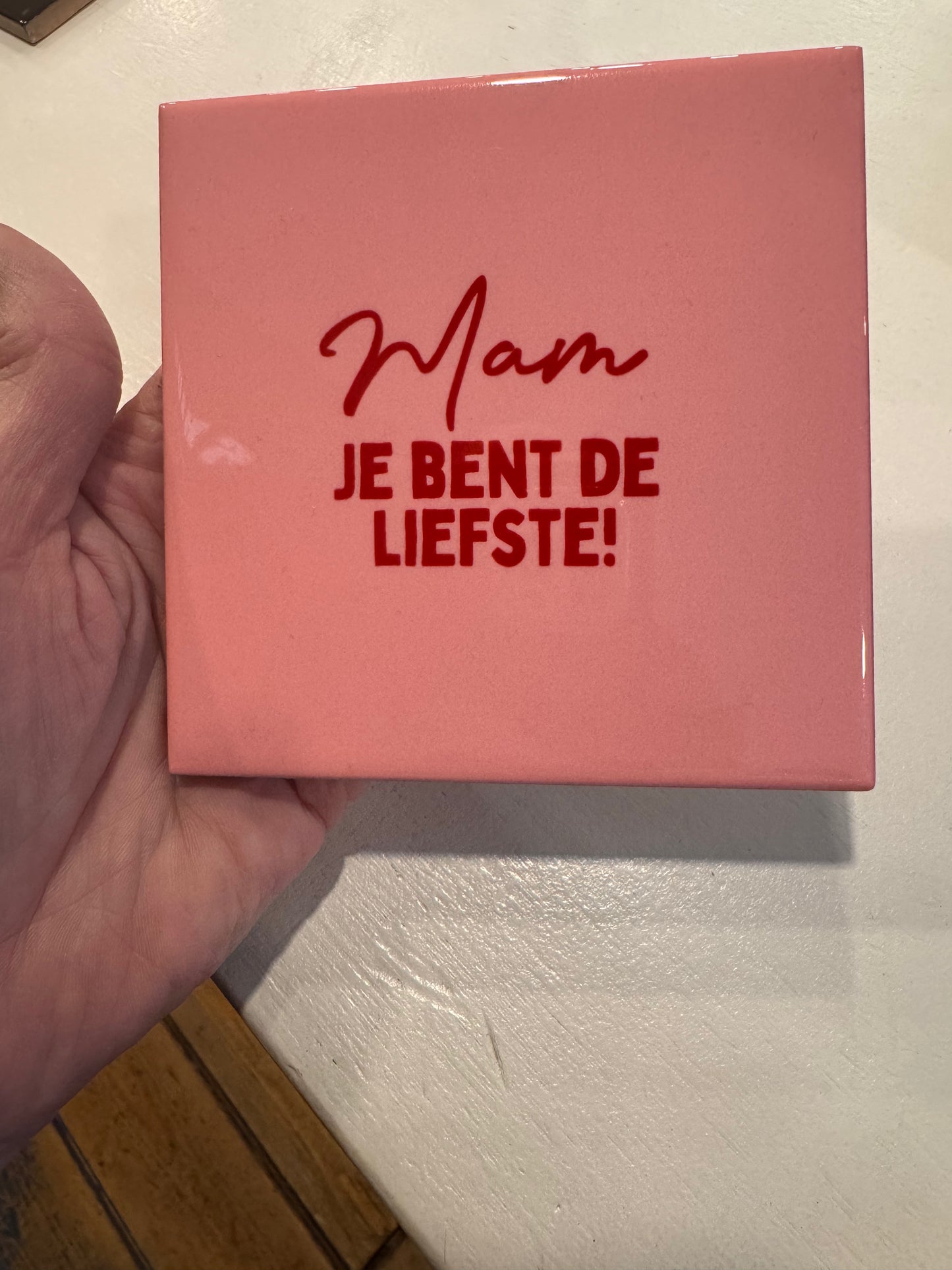 Tegeltje Mam je bent de liefste