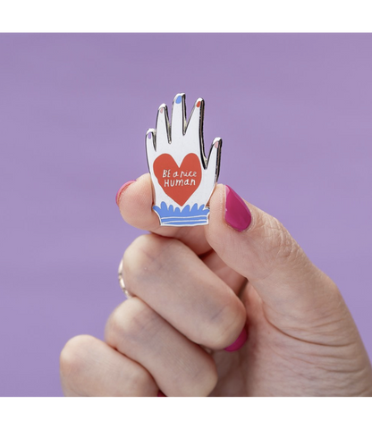 Be Nice  Enamel Pin