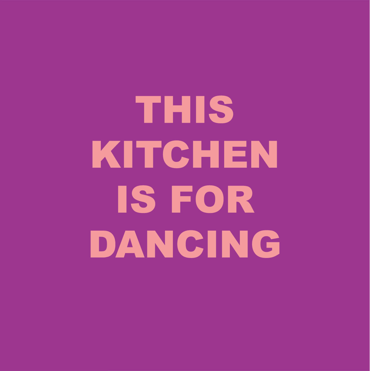 Forex Tegeltje This Kitchen is for Dancing