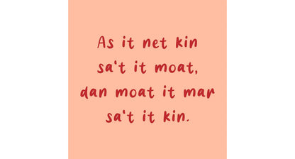 Tegeltje  Fries as it net kin sa't it moat