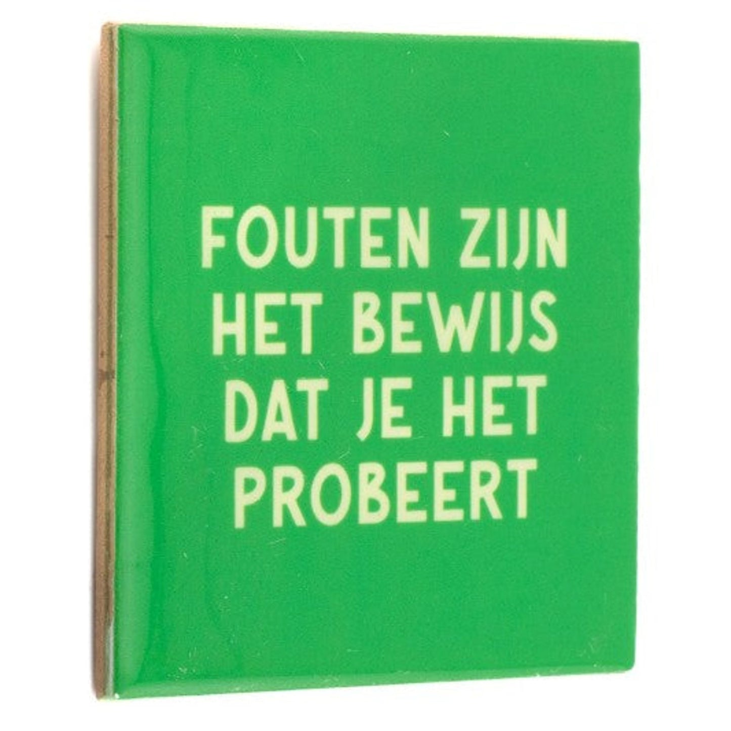 Tegeltje met tekst - Fouten zijn het bewijs